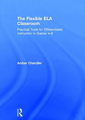 Chandler |  The Flexible ELA Classroom | Buch |  Sack Fachmedien
