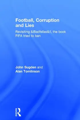 Sugden / Tomlinson |  Football, Corruption and Lies | Buch |  Sack Fachmedien