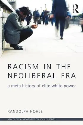 Hohle |  Racism in the Neoliberal Era | Buch |  Sack Fachmedien