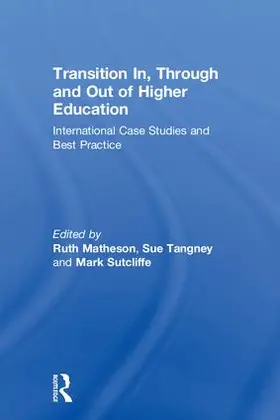 Matheson / Tangney / Sutcliffe |  Transition In, Through and Out of Higher Education | Buch |  Sack Fachmedien