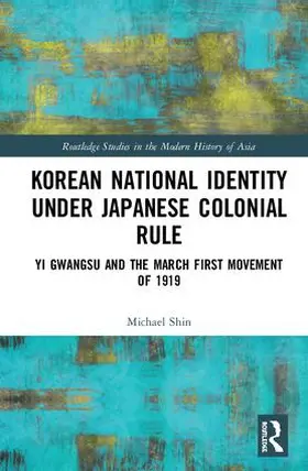 Shin |  Korean National Identity under Japanese Colonial Rule | Buch |  Sack Fachmedien
