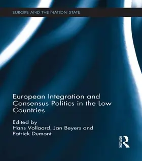 Vollaard / Beyers / Dumont |  European Integration and Consensus Politics in the Low Countries | Buch |  Sack Fachmedien