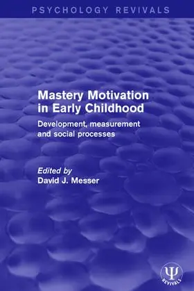Messer | Mastery Motivation in Early Childhood | Buch | 978-1-138-68394-5 | sack.de