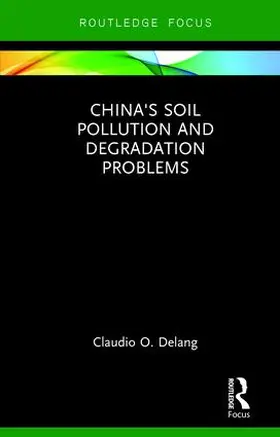 Delang |  China's Soil Pollution and Degradation Problems | Buch |  Sack Fachmedien