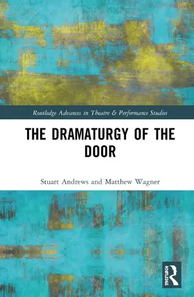 Andrews / Wagner | The Dramaturgy of the Door | Buch | 978-1-138-68465-2 | sack.de