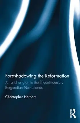 Herbert |  Foreshadowing the Reformation | Buch |  Sack Fachmedien
