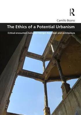 Boano |  The Ethics of a Potential Urbanism RPD | Buch |  Sack Fachmedien