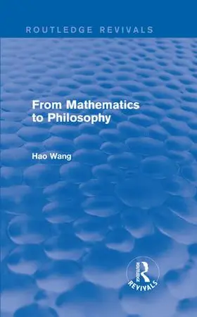 Wang |  From Mathematics to Philosophy | Buch |  Sack Fachmedien