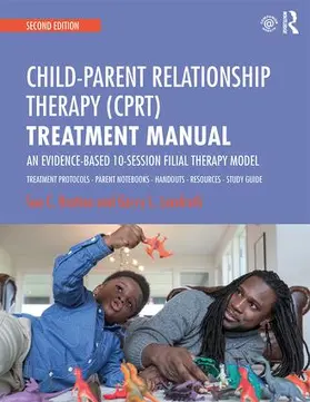 Bratton / Landreth |  Child-Parent Relationship Therapy (CPRT) Treatment Manual | Buch |  Sack Fachmedien