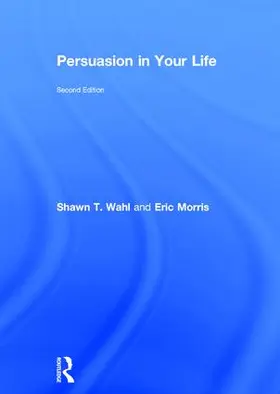 Wahl / Morris | Persuasion in Your Life | Buch | 978-1-138-68959-6 | sack.de