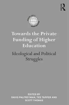 Palfreyman / Tapper / Thomas |  Towards the Private Funding of Higher Education | Buch |  Sack Fachmedien