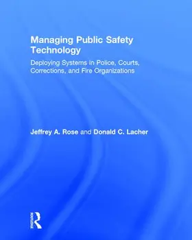 Rose / Lacher |  Managing Public Safety Technology | Buch |  Sack Fachmedien