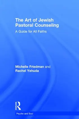 Friedman / Yehuda |  The Art of Jewish Pastoral Counseling | Buch |  Sack Fachmedien