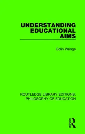 Wringe |  Understanding Educational Aims | Buch |  Sack Fachmedien