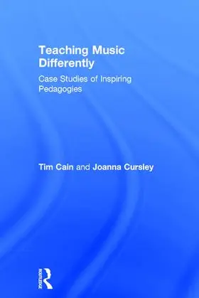 Cain / Cursley |  Teaching Music Differently | Buch |  Sack Fachmedien