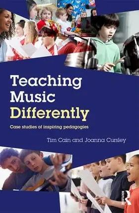 Cain / Cursley |  Teaching Music Differently | Buch |  Sack Fachmedien