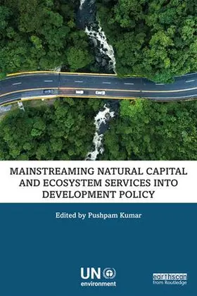 Kumar | Mainstreaming Natural Capital and Ecosystem Services into Development Policy | Buch | 978-1-138-69311-1 | sack.de