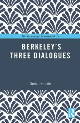 Storrie |  The Routledge Guidebook to Berkeley's Three Dialogues | Buch |  Sack Fachmedien