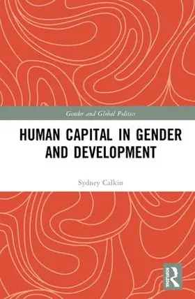 Calkin |  Human Capital in Gender and Development | Buch |  Sack Fachmedien