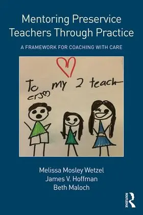 Wetzel / Hoffman / Maloch | Mentoring Preservice Teachers Through Practice | Buch | 978-1-138-69784-3 | sack.de