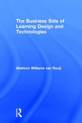 Williams van Rooij |  The Business Side of Learning Design and Technologies | Buch |  Sack Fachmedien