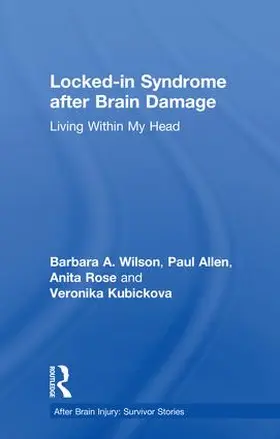 Wilson / Allen / Rose | Locked-In Syndrome After Brain Damage | Buch | 978-1-138-70039-0 | sack.de