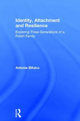 Bifulco |  Identity, Attachment and Resilience | Buch |  Sack Fachmedien