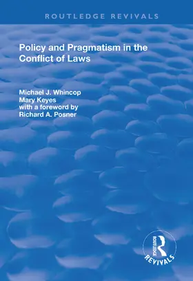 Whincop / Keyes / Posner |  Policy and Pragmatism in the Conflict of Laws | Buch |  Sack Fachmedien