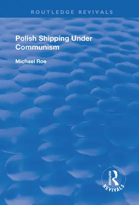 Roe |  Polish Shipping Under Communism | Buch |  Sack Fachmedien