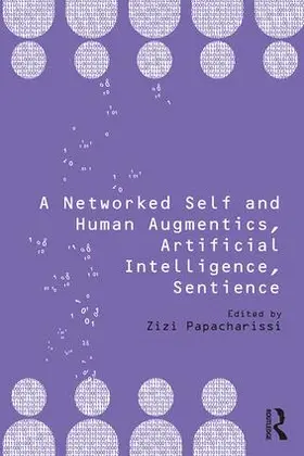 Papacharissi |  A Networked Self and Human Augmentics, Artificial Intelligence, Sentience | Buch |  Sack Fachmedien