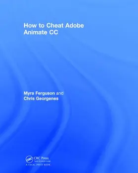 Ferguson / Georgenes | How to Cheat in Adobe Animate CC | Buch | 978-1-138-70713-9 | sack.de