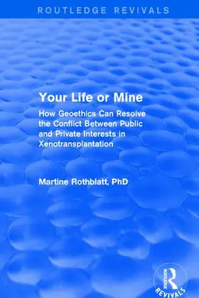 Rothblatt |  Revival: Your Life or Mine (2003) | Buch |  Sack Fachmedien