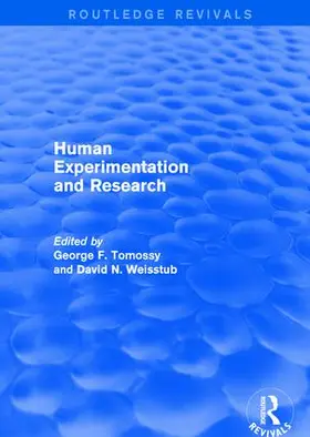 Tomossy / Weisstub | Revival: Human Experimentation and Research (2003) | Buch | 978-1-138-70958-4 | sack.de