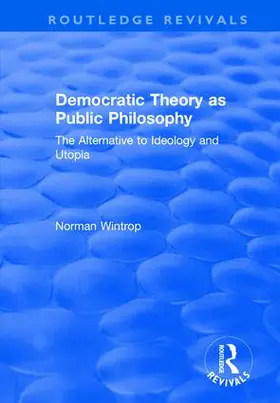 Wintrop |  Democratic Theory as Public Philosophy | Buch |  Sack Fachmedien