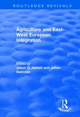 Hartell / Swinnen |  Agriculture and East-west European Integration | Buch |  Sack Fachmedien