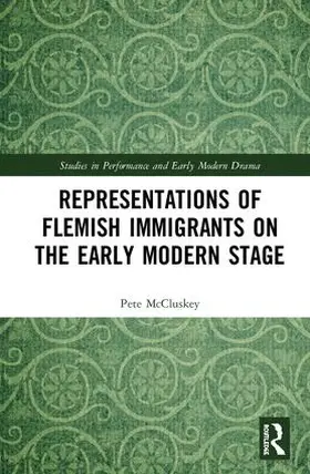 McCluskey |  Representations of Flemish Immigrants on the Early Modern Stage | Buch |  Sack Fachmedien