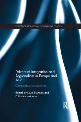 Brennan / Murray |  Drivers of Integration and Regionalism in Europe and Asia | Buch |  Sack Fachmedien