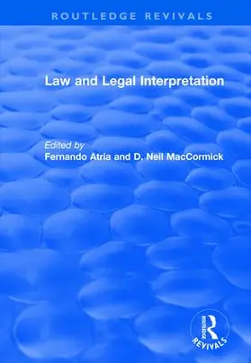 Atria Lemaitre / MacCormick |  Law and Legal Interpretation | Buch |  Sack Fachmedien