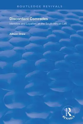 Drew | Discordant Comrades: Identities and Loyalties on the South African Left | Buch | 978-1-138-71654-4 | sack.de