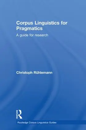 Rühlemann |  Corpus Linguistics for Pragmatics | Buch |  Sack Fachmedien
