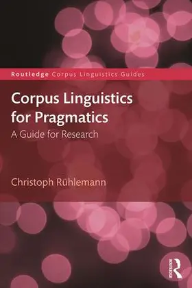 Rühlemann |  Corpus Linguistics for Pragmatics | Buch |  Sack Fachmedien