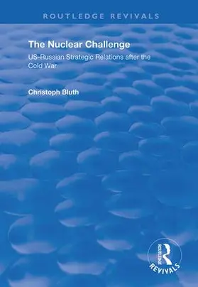 Bluth |  The Nuclear Challenge | Buch |  Sack Fachmedien