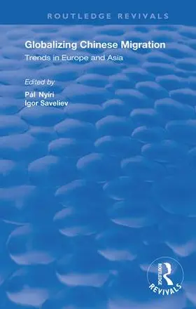 Nyiri / Nyíri / Saveliev |  Globalizing Chinese Migration | Buch |  Sack Fachmedien