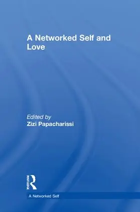 Papacharissi |  A Networked Self and Love | Buch |  Sack Fachmedien