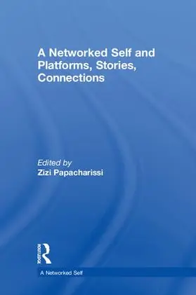 Papacharissi |  A Networked Self and Platforms, Stories, Connections | Buch |  Sack Fachmedien