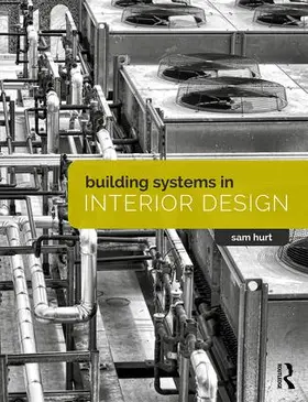 Hurt |  Building Systems in Interior Design | Buch |  Sack Fachmedien