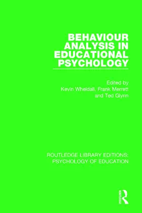 Wheldall / Merrett / Glynn |  Behaviour Analysis in Educational Psychology | Buch |  Sack Fachmedien