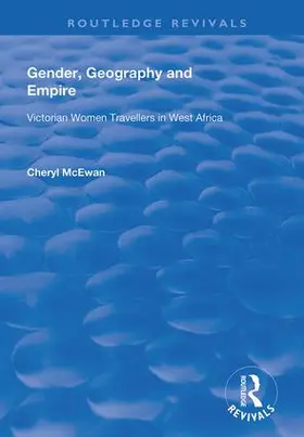 McEwan | Gender, Geography and Empire | Buch | 978-1-138-72564-5 | sack.de