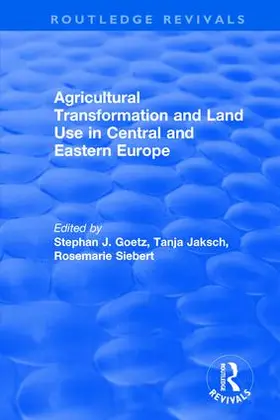 Goetz / Jaksch |  Agricultural Transformation and Land Use in Central and Eastern Europe | Buch |  Sack Fachmedien