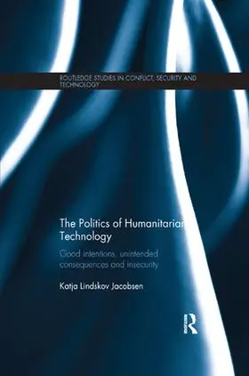 Jacobsen | The Politics of Humanitarian Technology | Buch | 978-1-138-72932-2 | sack.de